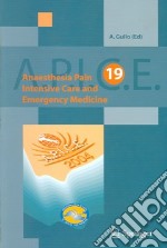 APICE. Anesthesia, pain, intensive care and emergency medicine. Vol. 19 libro