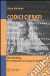 Codici cifrati. Arne Beurling e la crittografia nella II guerra mondiale libro