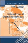 Econophysics of Wealth Distributions libro