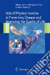 The role of physical exercise in disease prevention and quality of life improvement libro