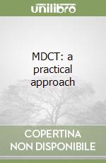 MDCT: a practical approach