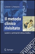 Il metodo clinico rivisitato: lezioni e seminari di clinica medica