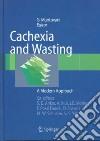 Cachexia and wasting: a modern approach libro