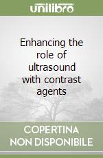 Enhancing the role of ultrasound with contrast agents libro