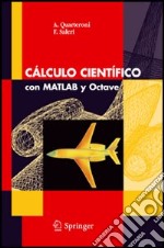 Calculo cientifico con Matlab y Octave. Ediz. italiana e spagnola libro