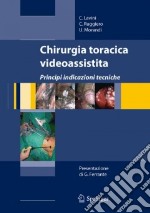 Chirurgia toracica videoassistita. Principi; indicazioni; tecniche. Con DVD libro