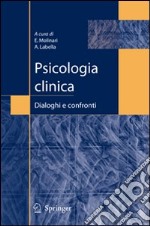 Psicologia clinica: dialoghi e confronti libro