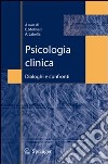 Psicologia clinica: dialoghi e confronti libro