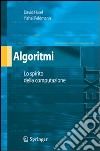 Algoritmi. Lo spirito dell'informatica libro