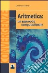 Aritmetica: un approccio computazionale libro di Barozzi G. Cesare