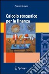 Calcolo stocastico per la finanza libro di Pascucci Andrea