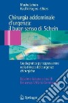 Chirurgia addominale d'urgenza: il buon senso di Schein libro