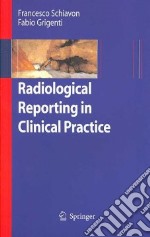 Radiological reporting in clinical practice