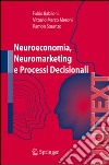 Neuroeconomia, neuromarketing e processi decisionali libro