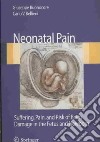 Neonatal pain. Suffering, pain, and risk of brain damage in the fetus and newborn libro di Buonocore Giuseppe Bellieni Carlo Valerio