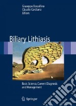 Biliary Lithiasis. Basic science, current diagnosis and management