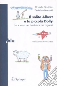 Il solito Albert e la piccola Dolly. La scienza dei bambini e dei ragazzi