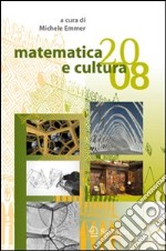 Matematica e cultura 2008 libro