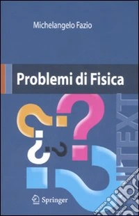 Problemi di fisica. Con CD-ROM