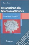 Introduzione alla finanza matematica. Derivati, prezzi e coperture libro di Cesari Riccardo