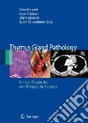 Thymus Gland Pathology. Clinical, diagnostic and therapeutic features libro