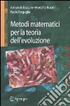 Metodi matematici per la teoria dell'evoluzione libro