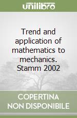 Trend and application of mathematics to mechanics. Stamm 2002