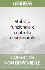 Stabilità funzionale e controllo neuromorale libro