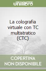 La colografia virtuale con TC multistratico (CTC)