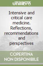 Intensive and critical care medicine. Reflections, recommendations and perspectives