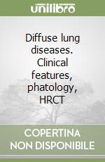 Diffuse lung diseases. Clinical features, phatology, HRCT libro