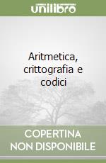 Aritmetica, crittografia e codici