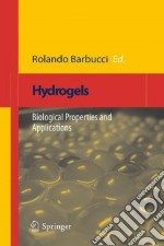 Hydrogels. Biological properties and applications