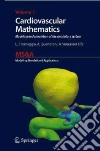 Cardiovascular mathematics. Modeling and simulation of the circulatory system libro