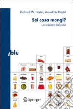 Sai cosa mangi? La scienza del cibo libro