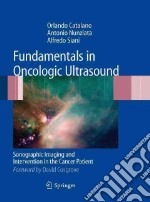 Fundamentals in oncologic ultrasound. Sonographic imaging and intervention in the cancer patient. Con CD-ROM libro