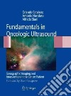 Fundamentals in oncologic ultrasound. Sonographic imaging and intervention in the cancer patient. Con CD-ROM libro