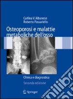 Osteoporosi e malattie metaboliche dell'osso. Clinica e diagnostica