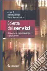 Scienza dei servizi. Un percorso tra metodologie e applicazioni libro