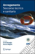 Annegamento. Soccorso tecnico e sanitario libro