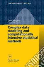 Complex Data Modeling and Computationally Intensive Statistical Methods libro