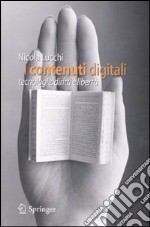 I Contenuti digitali. Tecnologie, diritti e libertà libro