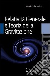 Lezioni di relatività generale e teoria della gravitazione. Per la Laurea Magistrale in Fisica libro