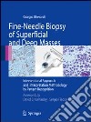Fine-needle biopsy of superficial and deep masses. Interventional approach and interpretation methodology by pattern recognition libro