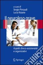 Il neuroleso grave. Aspetti clinico-assistenziali e organizzativi libro