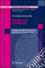 Introduzione alla genetica forense. Indagini di identificazione personale e di paternità