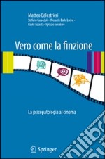 Vero come la finzione. La psicopatologia al cinema. Vol. 1