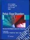 Pelvic floor disorders. Imaging and multidisciplinary approach to management libro