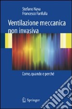 Ventilazione meccanica non invasiva. Come, quando e perché