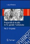 Protocolli di studio in TC spirale multistrato. Vol. 5: Urgenza libro di Romano Luigia